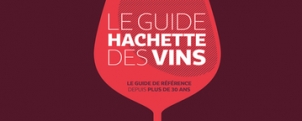 The 2021 Hachette Wine Guide rewards the Gourmet Odyssey partner wineries